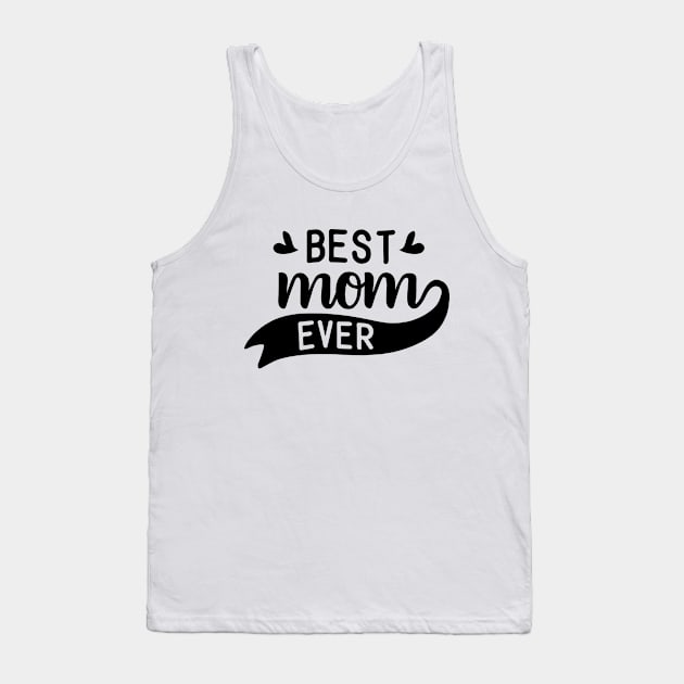 Best Mom Ever Tank Top by CANVAZSHOP